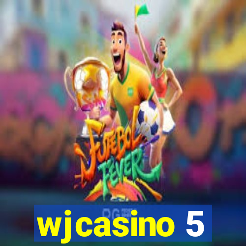 wjcasino 5